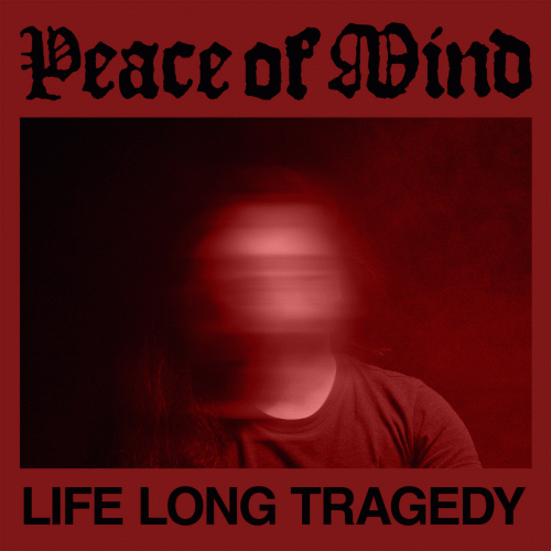 Peace Of Mind : Life Long Tragedy